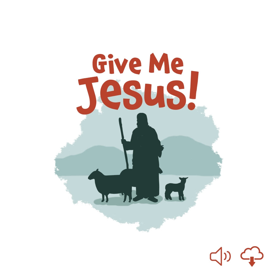 Give Me Jesus! – Little Bible Stories